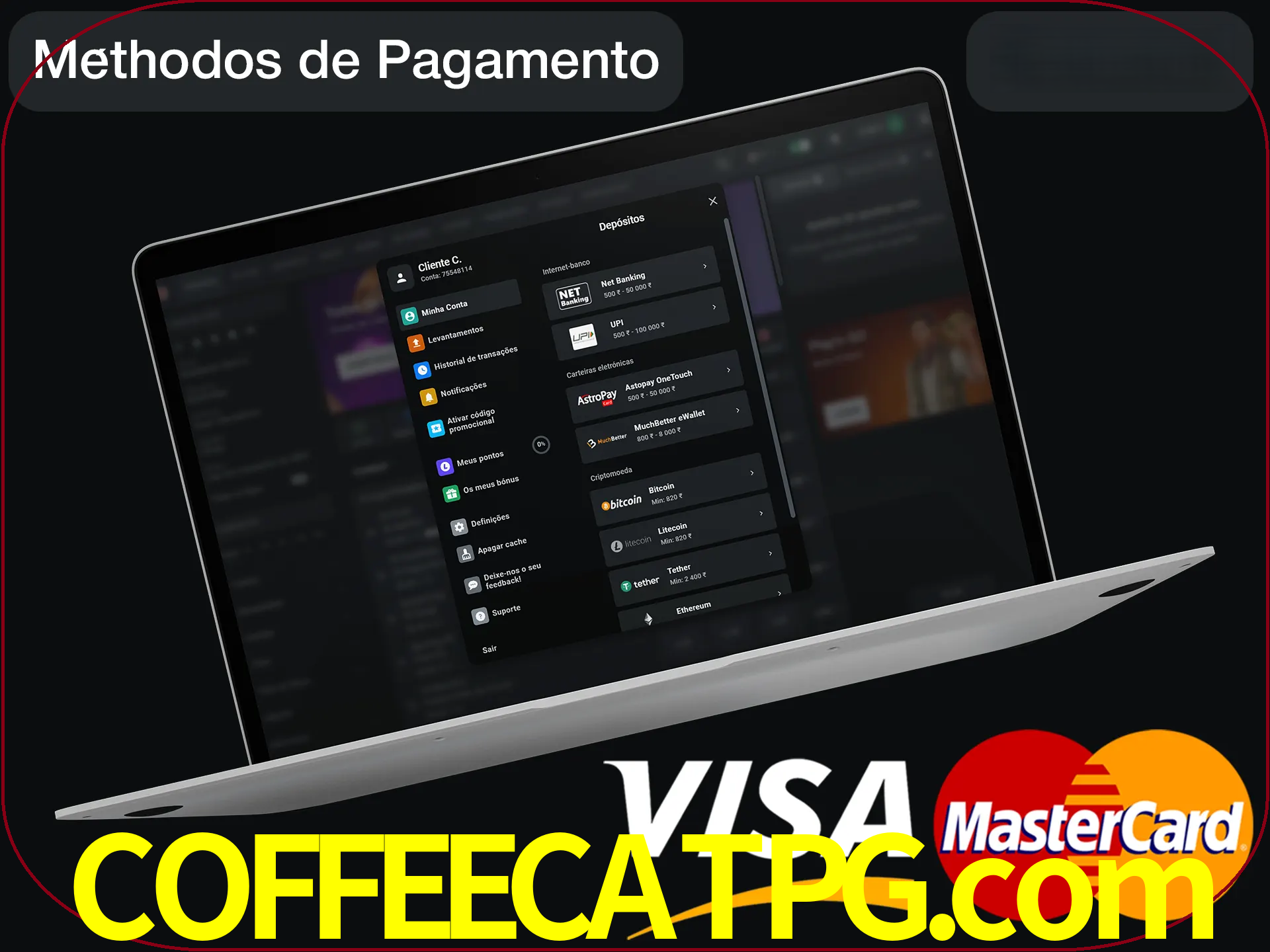 Use seu método de depósito preferido.