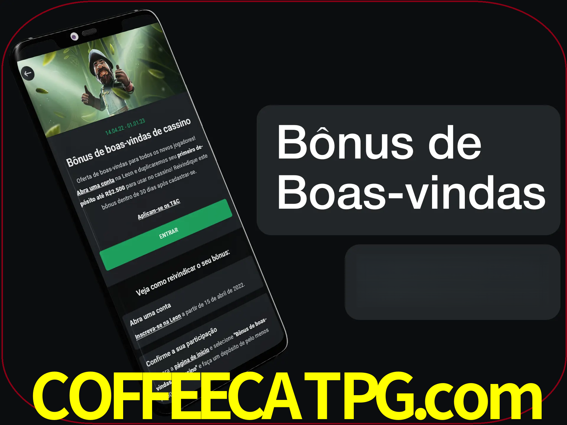 Não se esqueça de usar o bônus de boas-vindas.