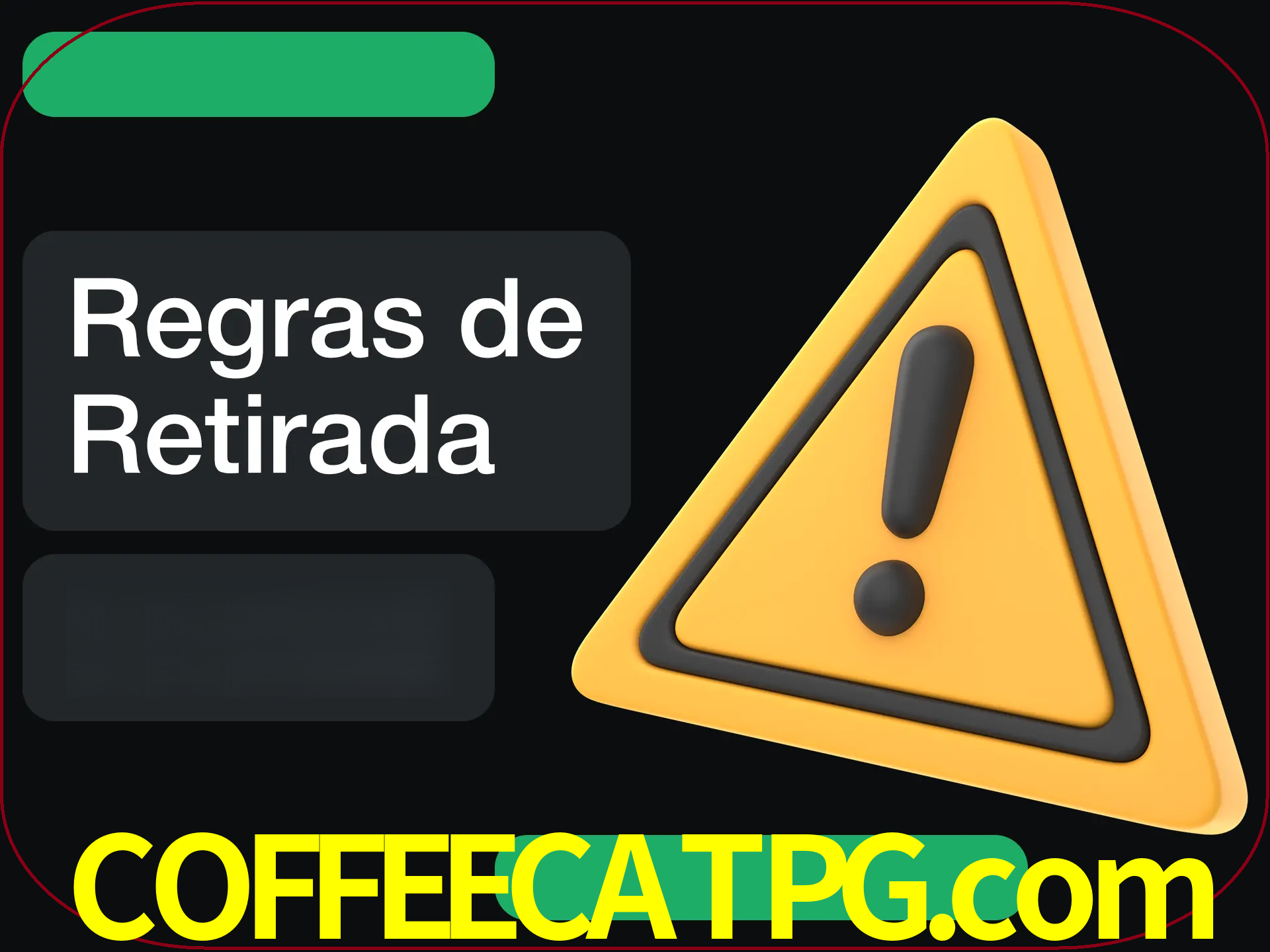 Leia as regras antes de fazer primeiro comdawal.